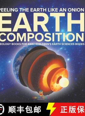 预订 Peeling The Earth Like An Onion : Earth Composition - Geology Books for Kids | Children's Earth ... [9798869438478]