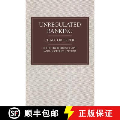 【3-4周达】Unregulated Banking : Chaos or Order? [9781349114009]