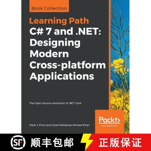 预订 C# 7 and .NET: Designing Modern Cross-platform Applications: The Open Source revolution of .NET ... [9781789956696]