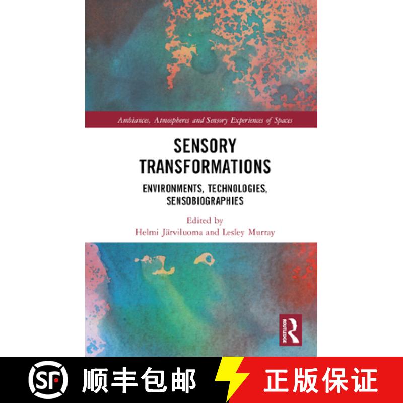 【3-4周达】Sensory Transformations: Environments, Technologies, Sensobiographies [9780367674311]