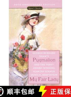 【3-4周达】Pygmalion and My Fair Lady (Signet Classics) [9780451530097]
