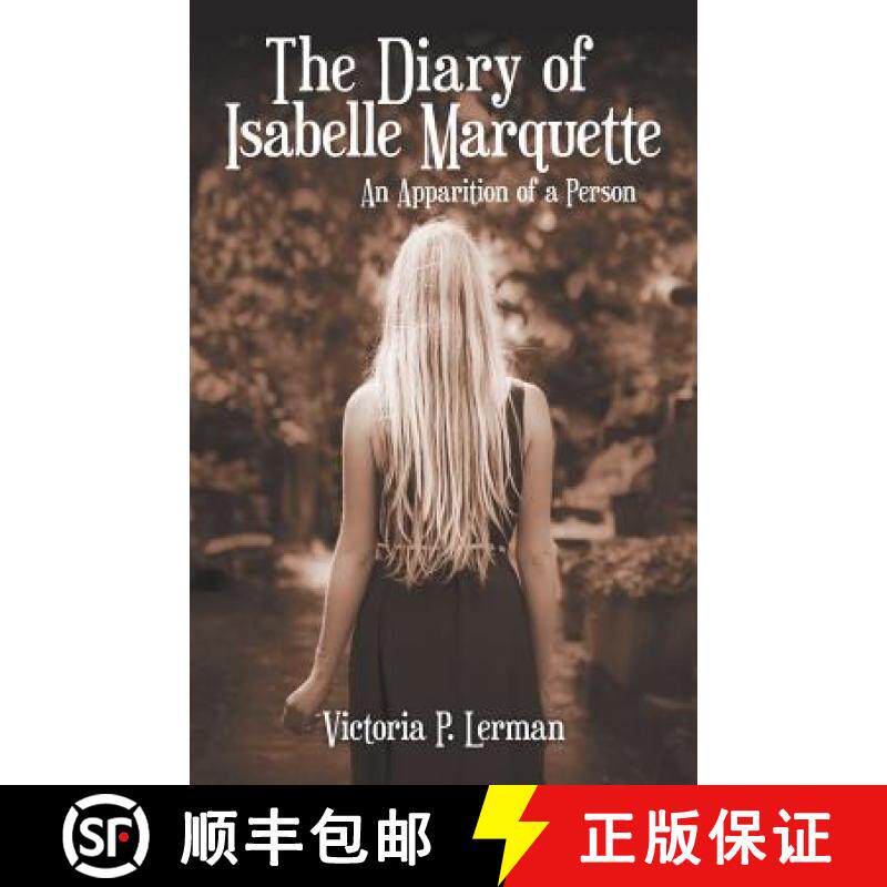 【3-4周达】The Diary of Isabelle Marquette: An Apparition of a Person [9781480839687]