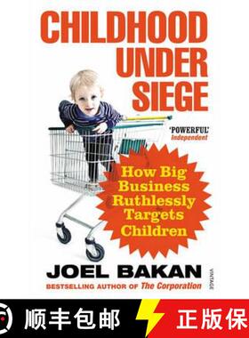 【3-4周达】Childhood Under Siege : How Big Business Ruthlessly Targets Children [9780099527053]