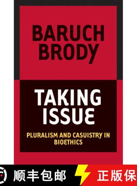【3-4周达】Taking Issue : Pluralism and Casuistry in Bioethics [9780878403981]