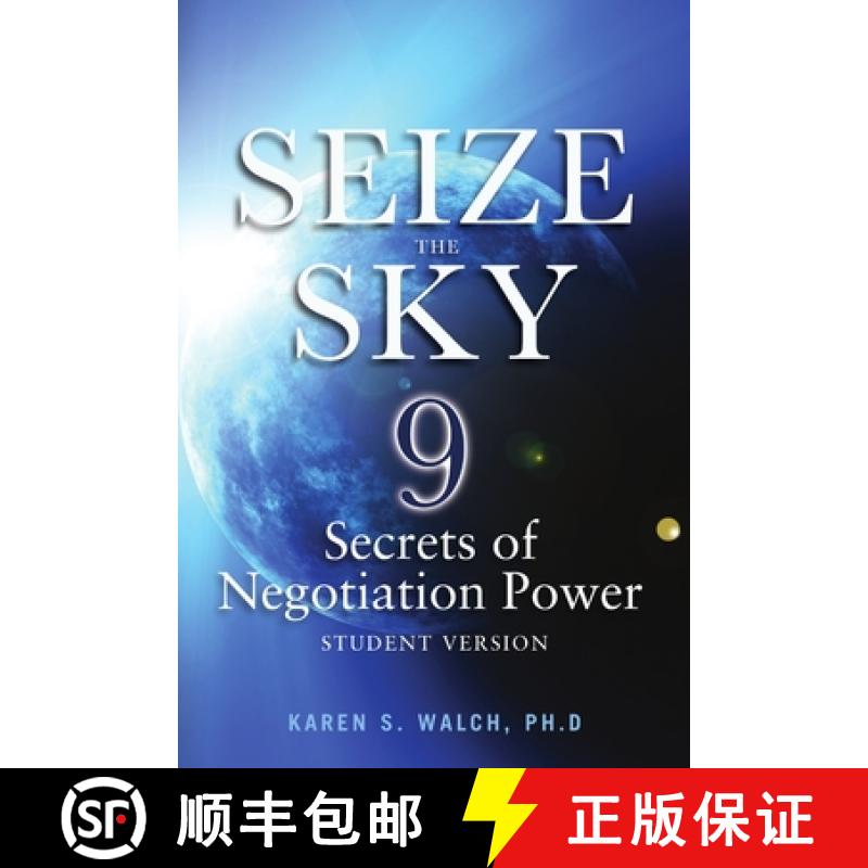 【2-3周达】Seize the Sky: 9 Secrets of Negotiation Power: Student Version [9781105144660]
