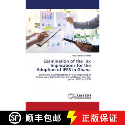 预订 Examination of the Tax Implications for the Adoption of IFRS in Ghana [9786203041613]