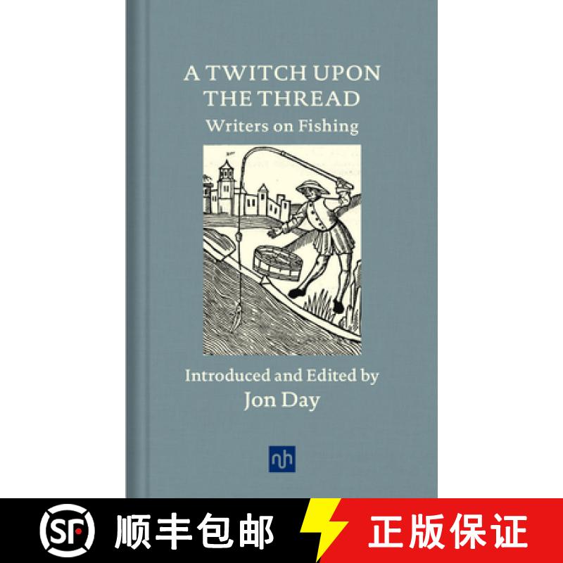 【3-4周达】A Twitch Upon the Thread: Writers on Fishing [9781912559138]