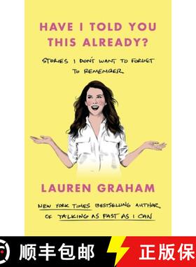 【3-4周达】Have I Told You This Already?: Stories I Don't Want to Forget to Remember - the New York T... [9780349017631]