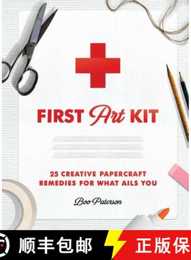 【3-4周达】First Art Kit: 25 Creative Papercraft Remedies for What Ails You [9781982152727]