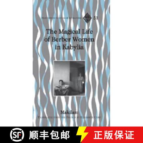 【3-4周达】精装 The Magical Life of Berber Women in Kabylia : Translated from the French by Elizabeth... [9780820488691]