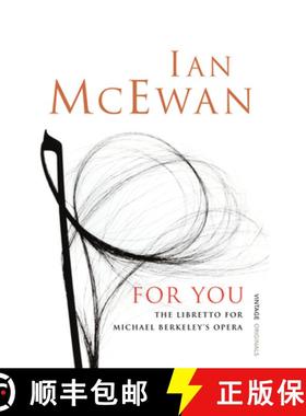 【3-4周达】For You : The Libretto for Michael Berkeley's Opera [9780099526995]