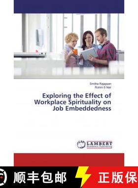 预订 Exploring the Effect of Workplace Spirituality on Job Embeddedness [9786139876099]