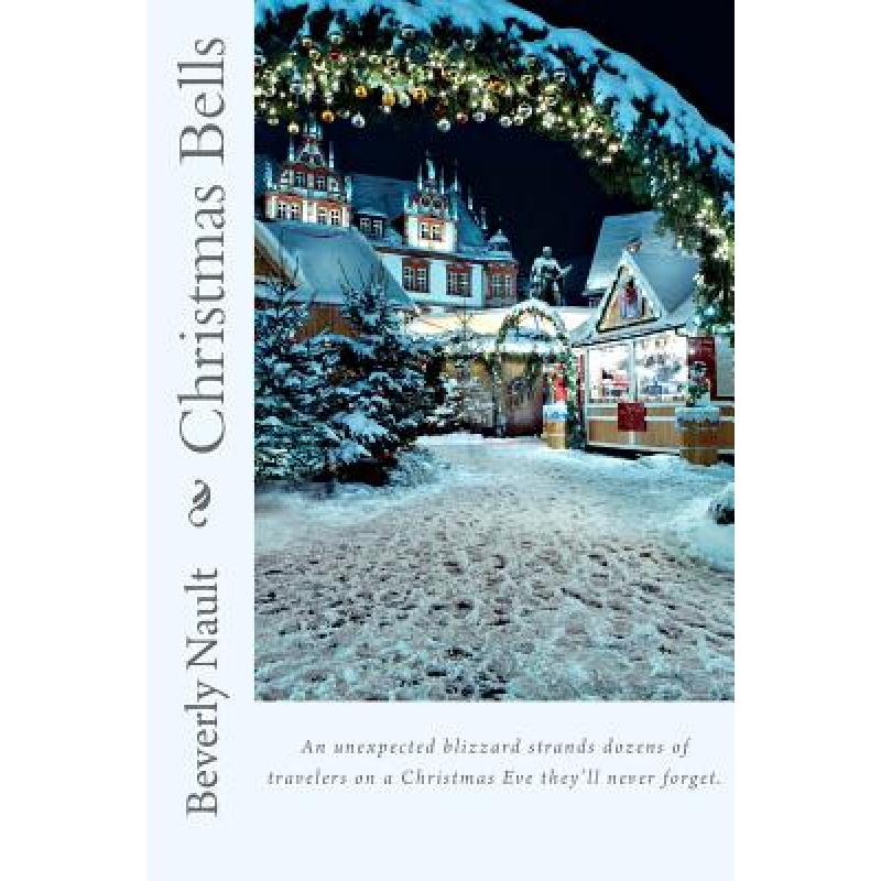 预订 christmas bells: book three in the s. [9780615690179]