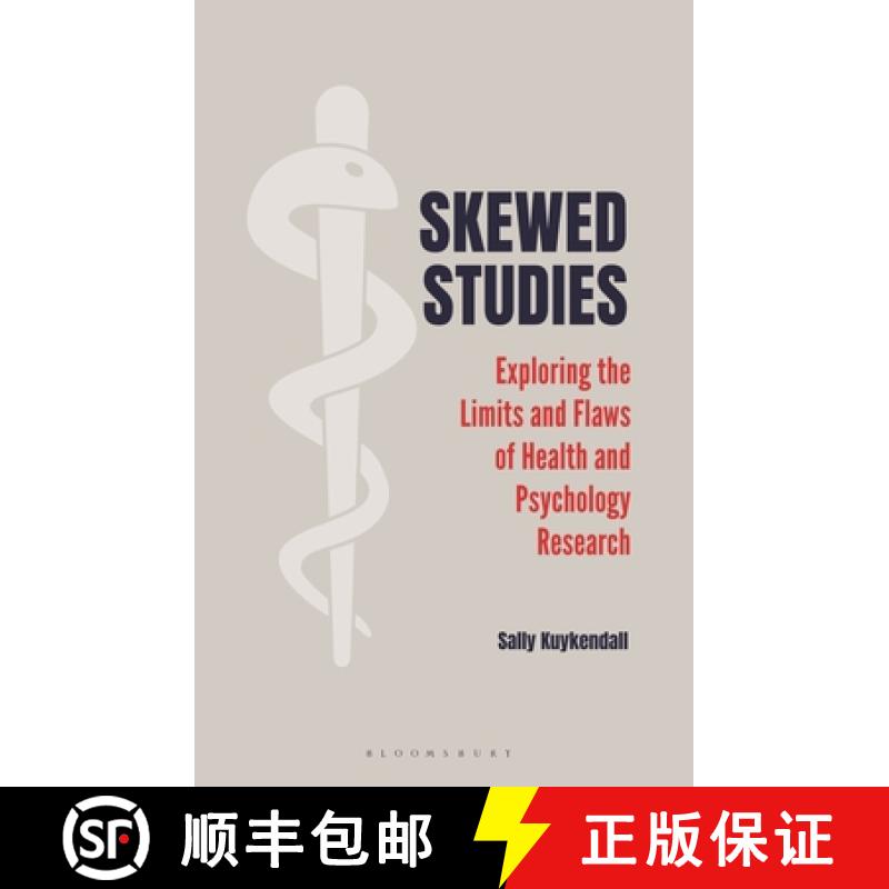 【3-4周达】Skewed Studies: Exploring the Limits and Flaws of Health and Psychology Research [9798765125069]