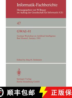 【3-4周达】GWAI-81 : German Workshop on Artificial Intelligence Bad Honnef, January 26-31, 1981 [9783540108597]