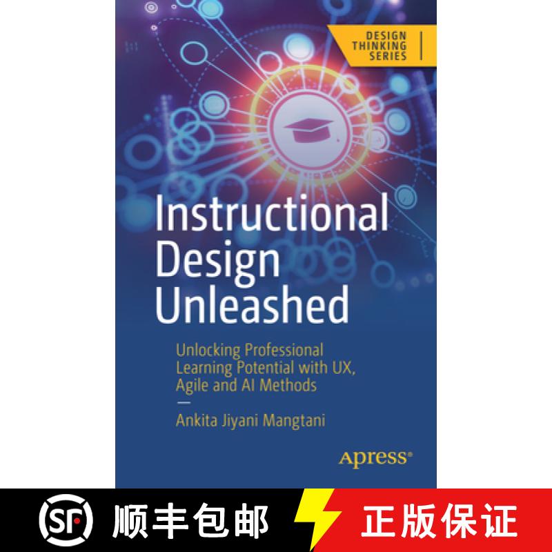【3-4周达】Instructional Design Unleashed : Unlocking Professional Learning Potential with UX, Agile ... [9798868804151]