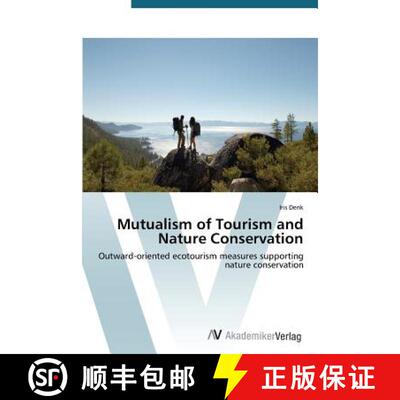 预订 Mutualism of Tourism and Nature Conservation [9783639721553]