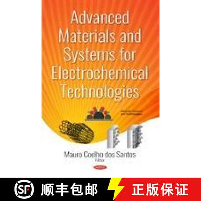 【3-4周达】精装 Advanced Materials and Systems for Electrochemical Technologies [9781536138528]