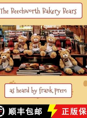 【3-4周达】The Beechworth Bakery Bears: as overheard by . . . [9781925963120]