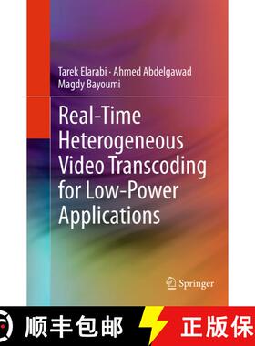 【3-4周达】Real-Time Heterogeneous Video Transcoding for Low-Power Applications (Softcover reprint of... [9783319381312]