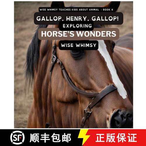 【3-4周达】精装 Gallop, Henry, Gallop!  : Exploring Horse's Wonders [9781088076798]