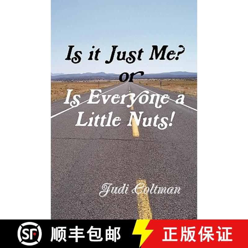 【3-4周达】Is It Just Me or Is Everyone a Little Nuts? [9780557566549]