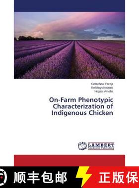 预订 On-Farm Phenotypic Characterization of Indigenous Chicken [9783659797309]