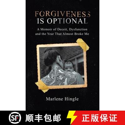 【3-4周达】Forgiveness Is Optional: A Memoir of Deceit, Dysfunction and the Year That Almost Broke Me [9780228850861]