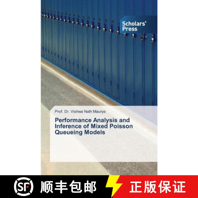 预订 Performance Analysis and Inference of Mixed Poisson Queueing Models [9783639700923]