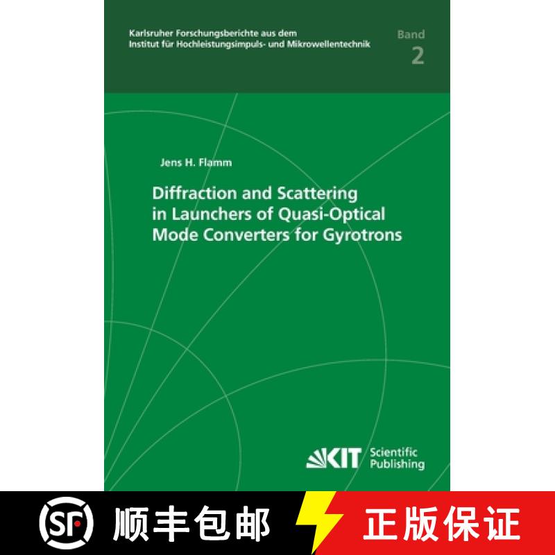 【3-4周达】Diffraction and Scattering in Launchers of Quasi-Optical Mode Converters for Gyrotrons [9783866448223]