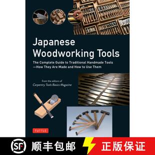 【3-4周达】Japanese Woodworking Tools: The Complete Guide to Traditional Handmade Tools - How They Ar... [9784805319642]