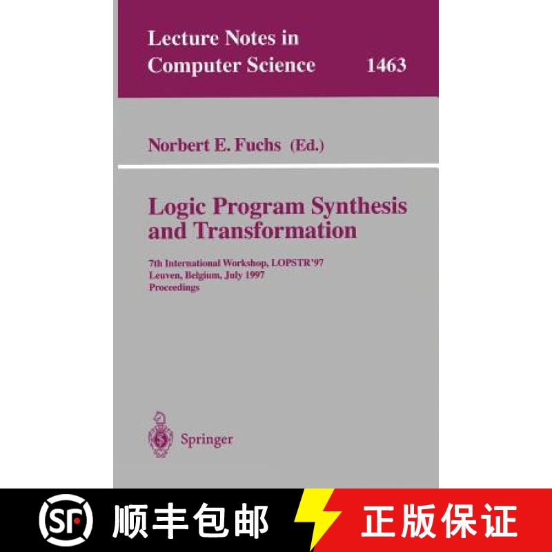 【3-4周达】Logic Program Synthesis and Transformation: 7th International Workshop, Lopstr '97, Leuven... [9783540650744]