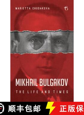 预订 Mikhail Bulgakov: The Life and Times [9781784379810]
