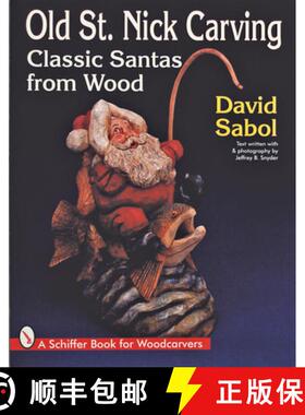 【3-4周达】Old St. Nick Carving: Classic Santas from Wood: Classic Santas from Wood [9780764300394]
