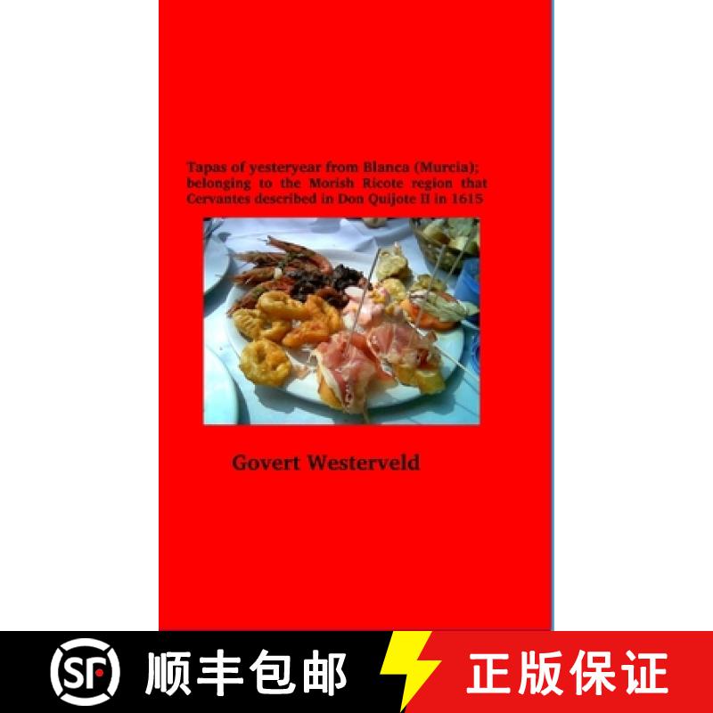 【2-3周达】Tapas of yesteryear from Blanca (Murcia); belonging to the Morish Ricote region that Cerva... [9781471039768]