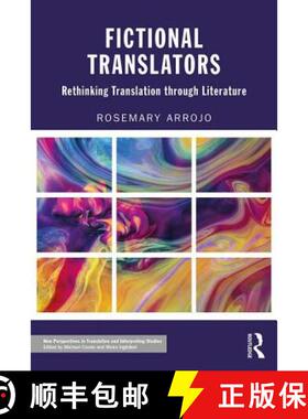 【3-4周达】Fictional Translators: Rethinking Translation Through Literature [9781138827141]