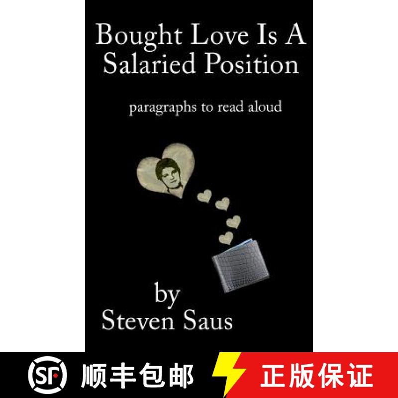 【3-4周达】Bought Love is a Salaried Position: Paragraphs to Read Aloud [9780984006519]