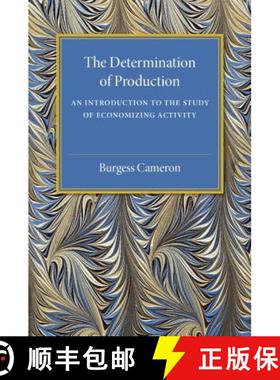 【3-4周达】The Determination of Production: An Introduction to the Study of Economizing Activity [9781316509500]