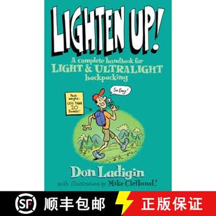 【3-4周达】Lighten Up!: A Complete Handbook For Light And Ultralight Backpacking, First Edition (1st ... [9780762737345]
