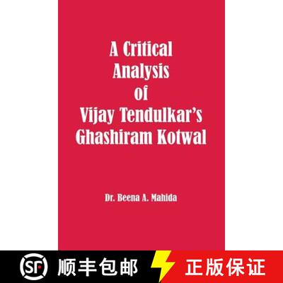 【3-4周达】A Critical Analysis of Vijay Tendulkar's Ghashiram Kotwal [9781926488172]