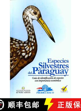 【3-4周达】Especies Silvestres del Paraguay: Guía de la Identificación de Especies con Importancia ... [9789992583807]