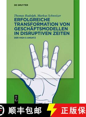 预订 Erfolgreiche Transformation Von Geschäftsmodellen in Disruptiven Zeiten: Der High 5 Ansatz [9783111291659]