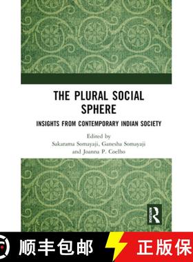 【3-4周达】Discerning the Plural Social Sphere: Insights from Contemporary Indian Society [9781032438610]