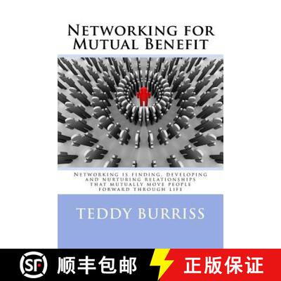 【3-4周达】Networking for Mutual Benefit: Networking is finding, developing and nurturing relationshi... [9780988915503]