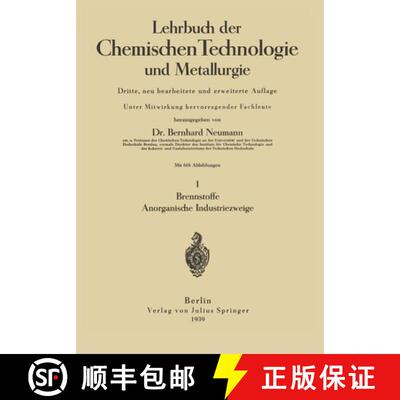 【3-4周达】Lehrbuch der Chemischen Technologie und Metallurgie : I Brennstoffe Anorganische Industrie... [9783642901997]