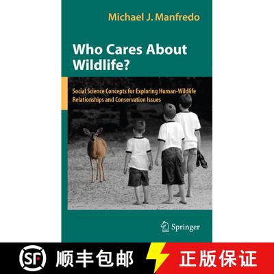 【3-4周达】Who Cares About Wildlife?: Social Science Concepts for Exploring Human-Wildlife Relationsh... [9780387770383]