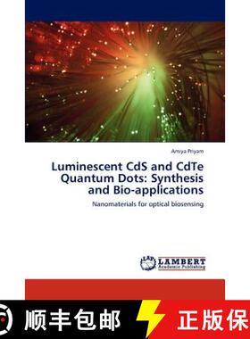 预订 Luminescent CdS and CdTe Quantum Dots: Synthesis and Bio-applications [9783848497881]