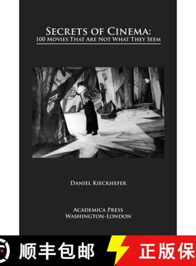 预订 Secrets of Cinema – 100 Movies That Are Not What They Seem [9781680534931]