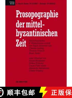 【3-4周达】Prosopographie der mittelbyzantinischen Zeit, Band 6, Sinko (# 27089) - Zuhayr (# 28522) [9783110206357]
