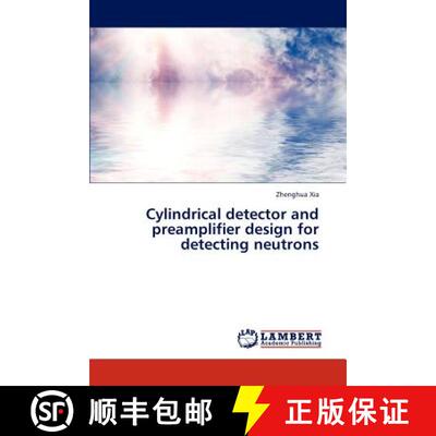 预订 Cylindrical Detector and Preamplifier Design for Detecting Neutrons [9783845417950]